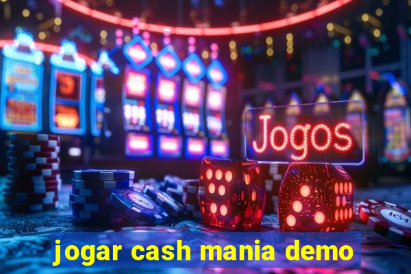 jogar cash mania demo